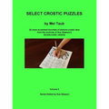 Select Crostic Puzzles Volume 2: 50 more acclaimed favorites of diehard crostic fans from the archives of Sue Gleason's doublecrostic website - Paperback