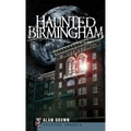 Haunted Birmingham - Hardcover