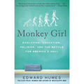 Monkey Girl: Evolution, Education, Religion, and the Battle for America's Soul - Paperback