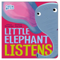 Little Elephant Listens - Board Book