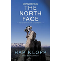 Conquering the North Face: An Adventure in Leadership - Paperback