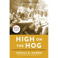 High on the Hog: A Culinary Journey from Africa to America - Paperback