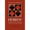 Building Your Biblical Hebrew Vocabulary: Learning Words by Frequency and Cognate - Paperback