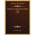 Adventures In The Life Of A Fiddler Crab (1922) - Hardcover