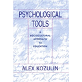 Psychological Tools: A Sociocultural Approach to Education - Paperback
