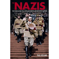 The Nazis: The Rise and Fall of History's Most Evil Empire - Paperback