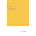 Diary of an Idle Woman in Italy: Vol. 1 - Hardcover