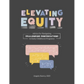 Elevating Equity:: Advice for Navigating Challenging Conversations in Early Childhood Programs - Paperback