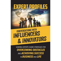 Expert Profiles Volume 3: Conversations with Influencers & Innovators - Paperback