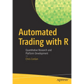 Automated Trading with R: Quantitative Research and Platform Development - Paperback