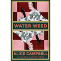 Water Weed: A Golden Age Mystery - Paperback