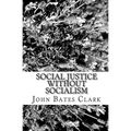Social Justice Without Socialism - Paperback