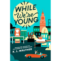 While We're Young - Paperback