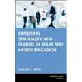 Exploring Spirituality and Culture in Adult and Higher Education - Hardcover