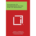 Handbook of Information on the Port of Milwaukee - Paperback