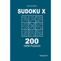 Sudoku X - 200 Hard Puzzles 9x9 (Volume 7) - Paperback