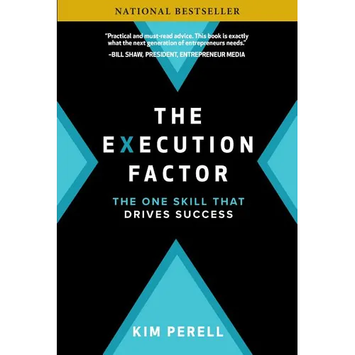 The Execution Factor: The One Skill That Drives Success - Hardcover