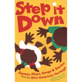 Step It Down: Games, Plays, Songs, and Stories from the Afro-American Heritage - Paperback