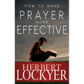 How to Make Prayer More Effective - Paperback