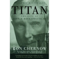 Titan: The Life of John D. Rockefeller, Sr. - Paperback
