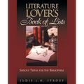 The Literature Lover's Book of Lists: Serious Trivia for the Bibliophile - Paperback