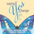 Saying Yes to Change - Paperback
