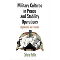 Military Cultures in Peace and Stability Operations: Afghanistan and Lebanon - Hardcover