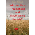 Who am I in a traumatised and traumatising society? - Paperback