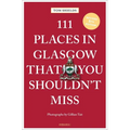111 Places in Glasgow That You Shouldn't Miss - Paperback