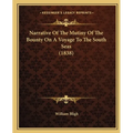 Narrative Of The Mutiny Of The Bounty On A Voyage To The South Seas (1838) - Paperback