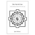 The Veil Of Isis: Helena Blavatsky: Mother Of The New Age - Paperback