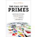 Call of the Primes: Surprising Patterns, Peculiar Puzzles, and Other Marvels of Mathematics - Paperback