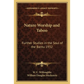 Nature Worship and Taboo: Further Studies in the Soul of the Bantu 1932 - Paperback