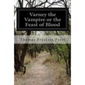 Varney the Vampire or the Feast of Blood - Paperback