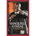 Shaquille O'Neal: A Biography - Hardcover