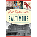 Lost Restaurants of Baltimore - Paperback