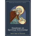 Headings on Spiritual Knowledge: The Second Part, Chapters 1-3 - Paperback