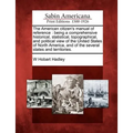 The American Citizen's Manual of Reference: Being a Comprehensive Historical, Statistical, Topographical, and Political View of the United States of N - Paperback