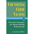 Counseling Crime Victims: Practical Strategies for Mental Health Professionals - Hardcover