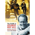 The Films of George Roy Hill, rev. ed. - Paperback