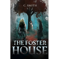 The Foster House: A Paranormal Thriller Novella (Revised Edition) - Paperback