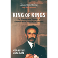 King of Kings: The Triumph and Tragedy of Emperor Haile Selassie I of Ethiopia - Paperback