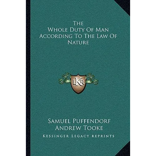 The Whole Duty Of Man According To The Law Of Nature - Paperback