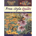 Free-Style Quilts: A No Rules Approach - Paperback