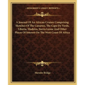 A Journal Of An African Cruiser Comprising Sketches Of The Canaries, The Cape De Verds, Liberia, Madeira, Sierra Leone And Other Places Of Interest On - Paperback