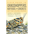 Field Guide to Grasshoppers, Katydids, and Crickets of the United States - Hardcover