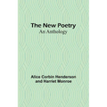 The New Poetry: An Anthology - Paperback