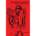 The Warrior's Handbook-- A Guide to Spiritual Survival - Paperback