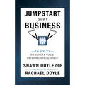 Jumpstart Your Business: 10 Jolts to Ignite Your Entrepreneurial Spirit - Paperback