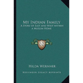 My Indian Family: A Story of East and West within a Muslim Home - Paperback